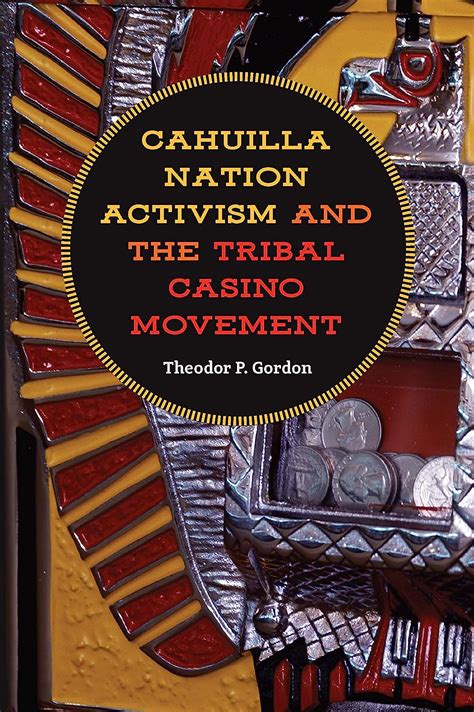 gambling cahuilla|Cahuilla Nation Activism and the Tribal Casino Movement. The .